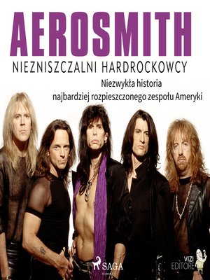 cover image of Aerosmith--Niezniszczalni hardrockowcy